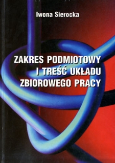 Zakres podmiotowy i treść układu zbiorowego pracy