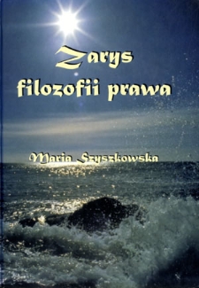 Zarys filozofii prawa : fragmenty dzieł filozoficznoprawnych w przekł. Czesława Tarnogórskiego
