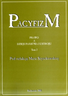 Pacyfizm : prawo a dzieje państwa i ustroju. T. 2