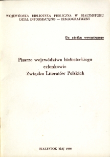 Pisarze województwa białostockiego członkowie Związku Literatów Polskich