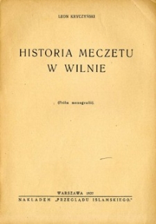 Historia meczetu w Wilnie : (próba monografii)