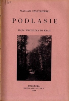 Podlasie : piąta wycieczka po kraju.