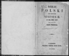 Dzieje Polski pod panowaniem Augusta II. od roku 1696 - 1728