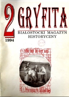 Gryfita : białostocki magazyn historyczny 1994, nr 2