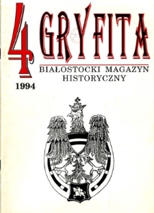 Gryfita : białostocki magazyn historyczny 1994, nr 4