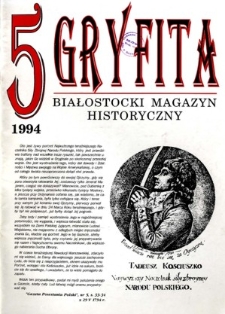 Gryfita : białostocki magazyn historyczny 1994, nr 5