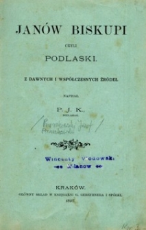 Janów Biskupi, czyli Podlaski : z dawnych i współczesnych źródeł.