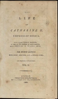 Life of Catharine II Empress of Russia : the 4-th Edition in three volumes, Vol. II