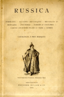 Russica : portraits, estampes historiques, m&eacute;dailles et monnaies, uniformes, moeurs et costumes, cartes anciennes plans et vues, livres : catalogue &agrave; prix marqu&eacute;s