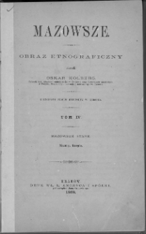 Mazowsze : obraz etnograficzny. T. 4, Mazowsze Stare - Mazury, Kurpie