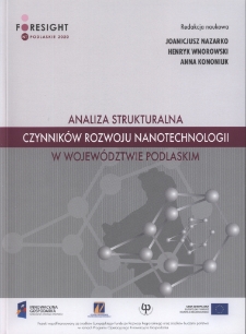 Analiza strukturalna czynników rozwoju nanotechnologii w wojewodztwie podlaskim