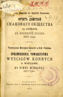 Otčet dějstvìj Skakovago obŝestva v Varšavě na vesennìj sezon 1900 goda