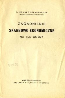 Zagadnienie skarbowo-ekonomiczne na tle wojny