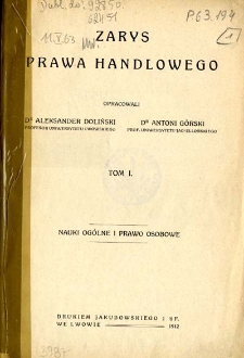 Zarys prawa handlowego. T. 1, Nauki ogólne i prawo osobowe