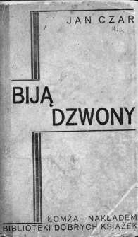 Biją dzwony... : rozważania religijno-moralne