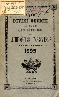 Ordo Divini Officii ac Missarum ad Usum Cleri Saecularis Archidioecesis Varsaviensis Conscriptus at Editus pro Anno Domini 1895