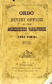Ordo Divini Officii ac Missarum ad Usum Cleri Saecularis Archidioecesis Varsaviensis Conscriptus at Editus pro Anno Domini 1876
