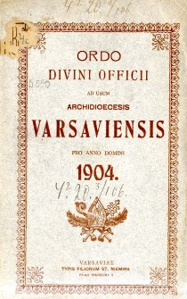 Ordo Divini Officii Recitandi Sacrique Peragendi ad Usum Almae Ecclesiae Metropolitanae et Archidioecesis Varsaviensis [...] pro Anno Domini 1904