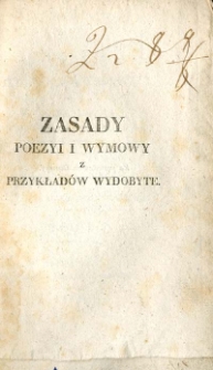 Zasady poezyi i wymowy. T. 1 / przez K. L. Szallera ; z niem. ięz. przeł. a do polskiey literatury zastosowane przez Iana Kazimiérza Ordyńca.