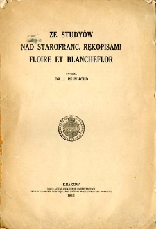 Ze studjów nad starofrancuskiemi rękopisami "Floire et Blancheflor"