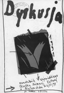 Dyskusja : biuletyn Wojew&oacute;dzkiego Domu Kultury w Białymstoku 1991, nr 4 (27)
