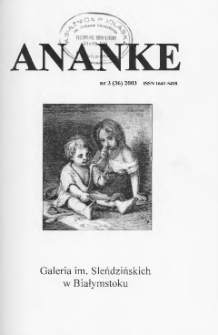 Ananke : [biuletyn Galerii im. Sleńdzińskich] 2003, nr 3