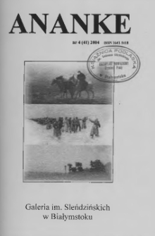Ananke : [biuletyn Galerii im. Sleńdzińskich] 2004, nr 4