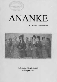 Ananke : [biuletyn Galerii im. Sleńdzińskich] 2007, nr 1