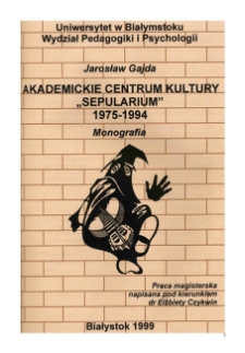 Akademickie Centrum Kultury „Sepularium” 1975-1994 : monografia