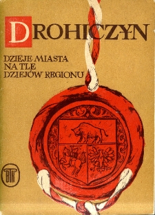 Drohiczyn : dzieje miasta na tle dziej&oacute;w regionu do 1950 r.