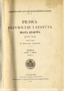 Prawa, przywileje i statuta miasta Krakowa (1507-1795). T. 2, (1587-1696). Z. 2