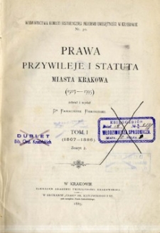 Prawa, przywileje i statuta miasta Krakowa (1507-1795). T. 1, (1507-1586). Z. 1