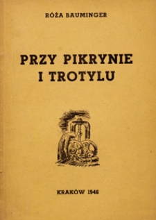 Przy pikrynie i trotylu. (Obóz pracy przymusowej w Skarżysku-Kamiennej)