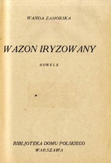 Wazon iryzowany : nowele