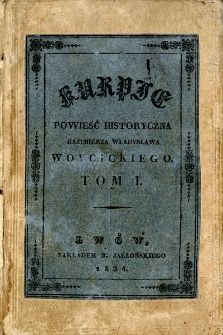 Kurpie : powieść historyczna Kazimierza Władysława Woycickiego. T. 1
