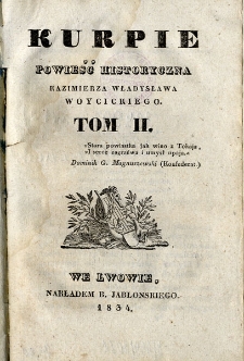 Kurpie : powieść historyczna Kazimierza Władysława Woycickiego. T. 2