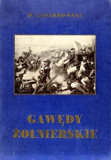 Gawędy żołnierskie : pokłosie spuścizny pamiętnikarskiej napoleończyków