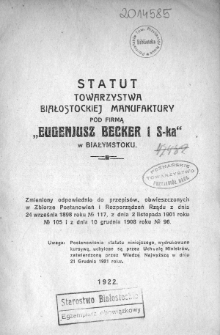 Statut Towarzystwa Białostockiej Manufaktury pod firmą Eugenjusz Becker i S-ka w Białymstoku