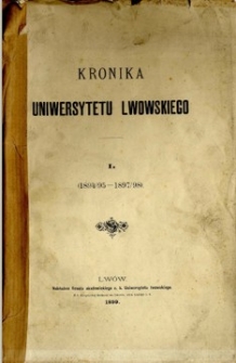 Kronika Uniwersytetu Lwowskiego. T. 1, 1894/95-1897/98
