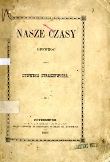 Nasze czasy : opowieść
