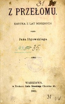 Z przełomu : kartka z lat minionych