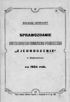 Sprawozdanie Chrześcijańskiego Stowarzyszenia Spółdzielczego „Zjednoczenie” w Białymstoku za 1934 rok