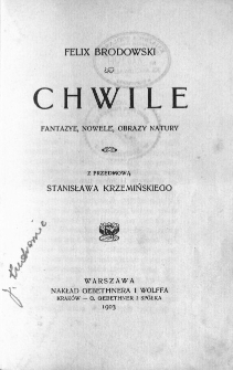 Chwile : fantazye, nowele, obrazy natury