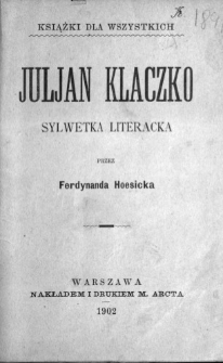 Julian Klaczko : sylwetka literacka