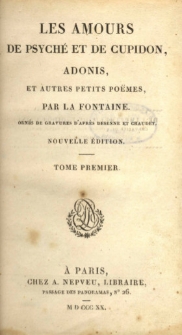 Les amours de Psych&eacute; et de Cupidon ; Adonis : et autres petitas po&euml;mes. T. 1