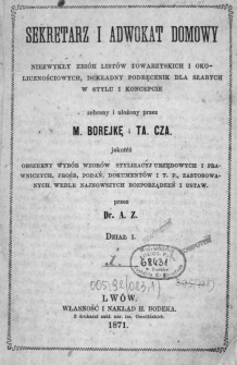 Sekretarz i adwokat domowy : niezwykły zbiór listów towarzyskich i okolicznościowych [...]