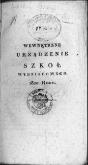 Wewnętrzne urządzenie szkoł wydziałowych 1820 roku.