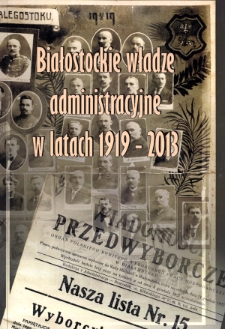 Białostockie władze administracyjne w latach 1919-2013