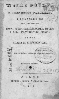 Wybór poezji z pisarzów polskich z dołączeniem uwag o istotnem źródle, duchu i celu prawdziwej poezyi! Sp. 3