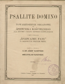Psallite Domino : towarzyszenie organowe do śpiewnika kościelnego dla użytku parafii rzymsko-katolickiej. Cz. 2, "Śpiewajmy Panu" : z całkowitym tekstem pieśni